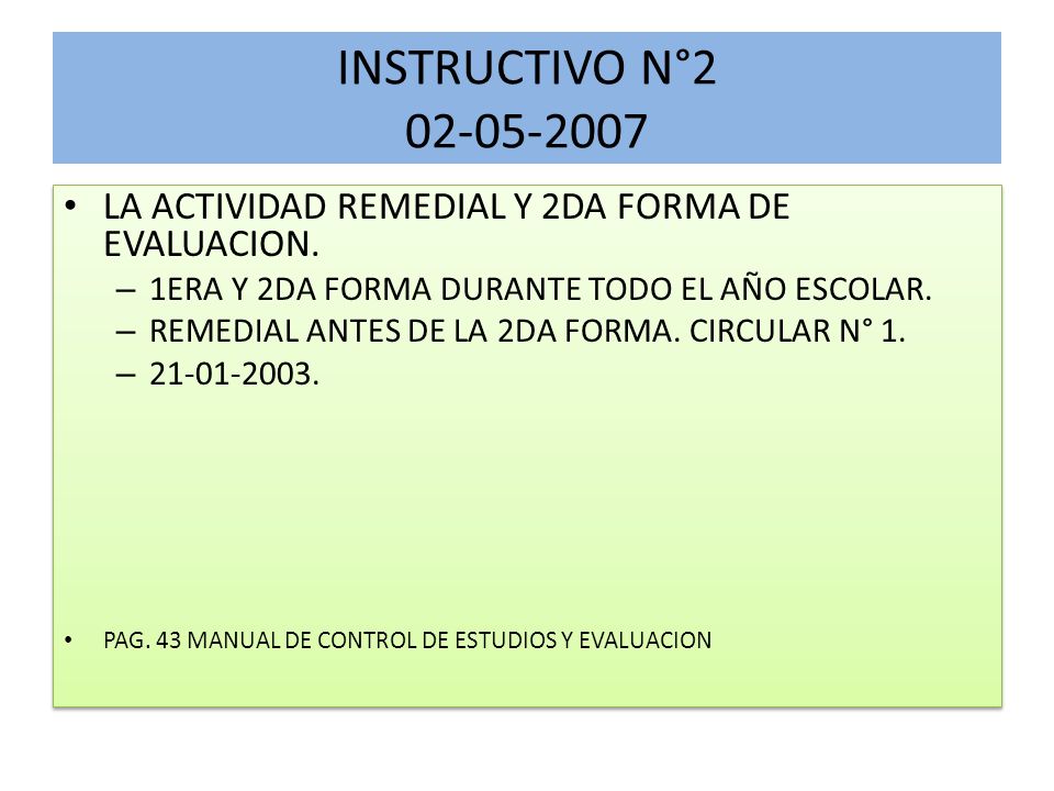 INSTRUCTIVO N° LA ACTIVIDAD REMEDIAL Y 2DA FORMA DE EVALUACION. 1ERA Y 2DA FORMA DURANTE TODO EL AÑO ESCOLAR.