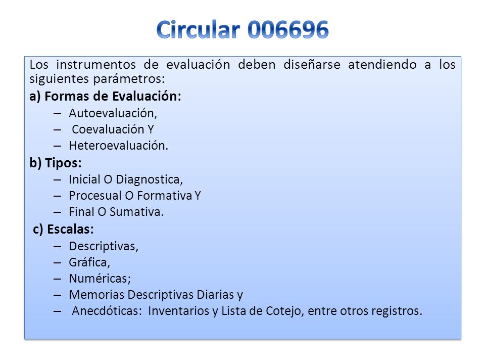 Circular Los instrumentos de evaluación deben diseñarse atendiendo a los siguientes parámetros: