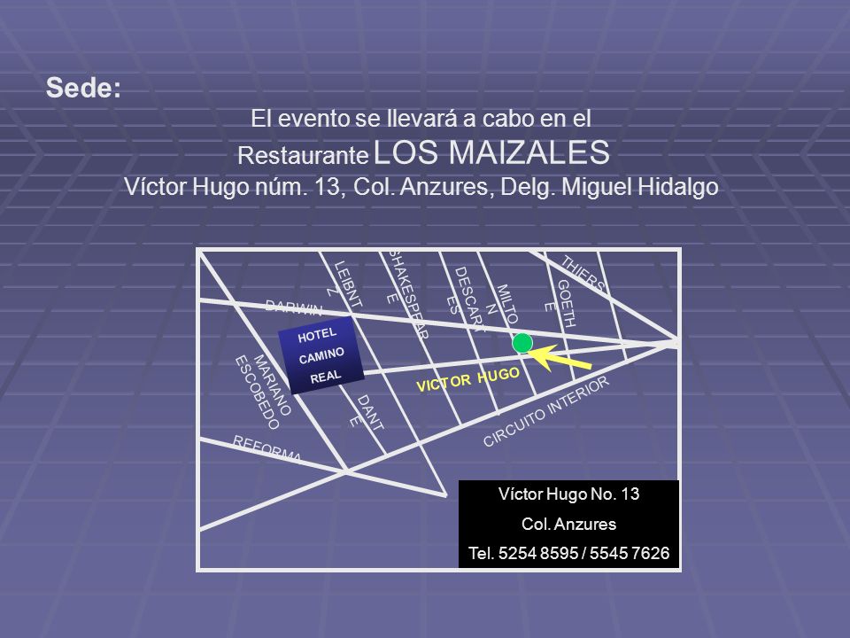 Sede: El evento se llevará a cabo en el Restaurante LOS MAIZALES