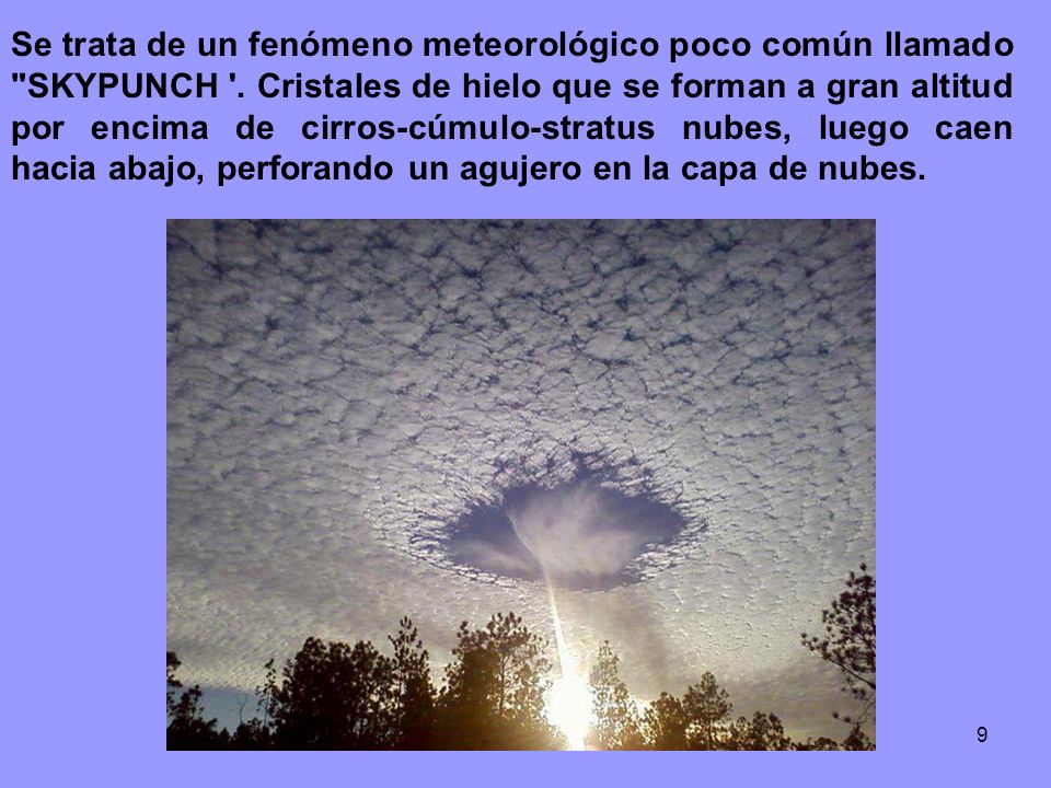 Se trata de un fenómeno meteorológico poco común llamado SKYPUNCH