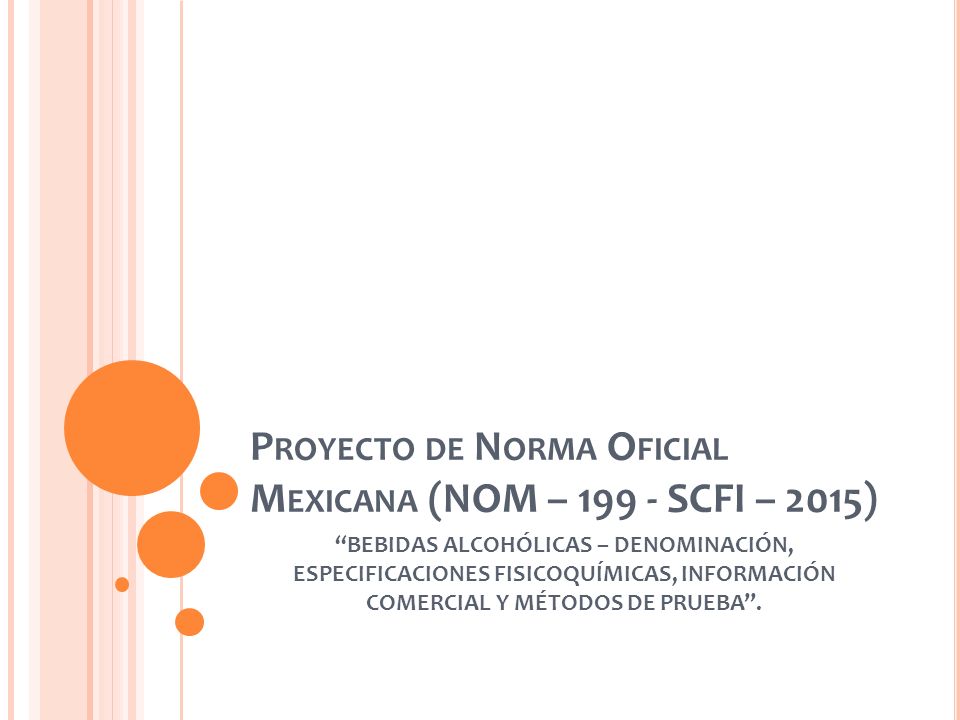 Proyecto de Norma Oficial Mexicana (NOM – SCFI – 2015)