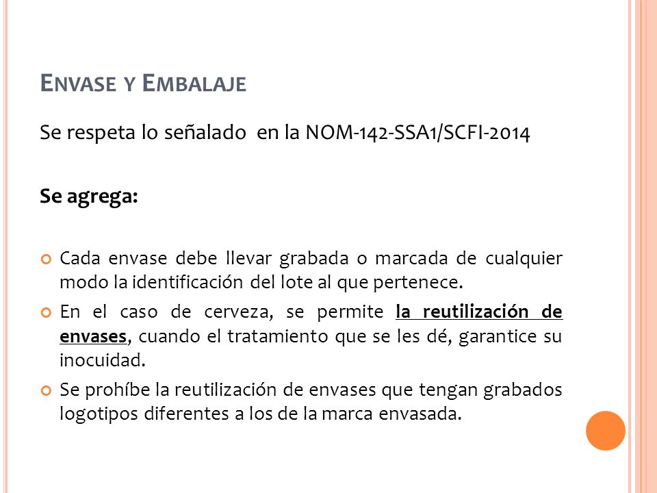 Envase y Embalaje Se respeta lo señalado en la NOM-142-SSA1/SCFI-2014