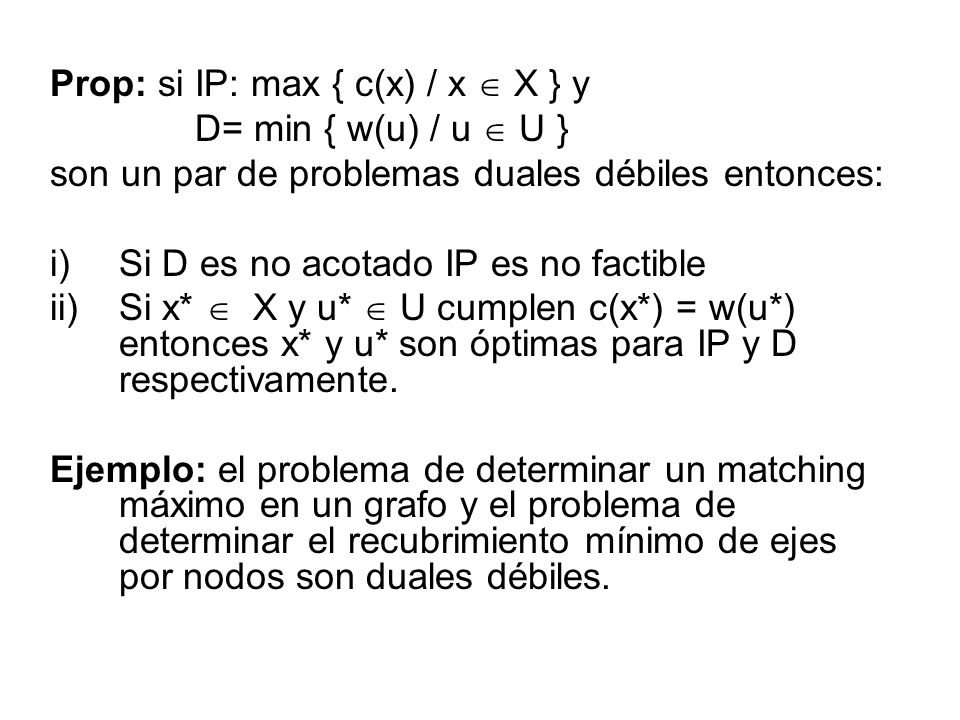 Prop: si IP: max { c(x) / x  X } y