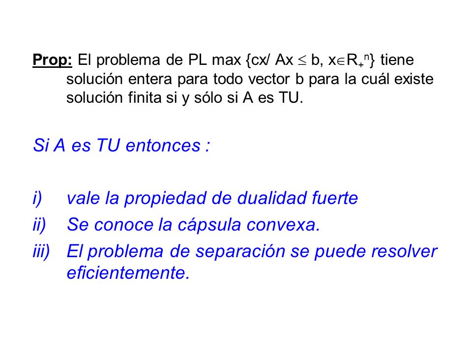 vale la propiedad de dualidad fuerte Se conoce la cápsula convexa.