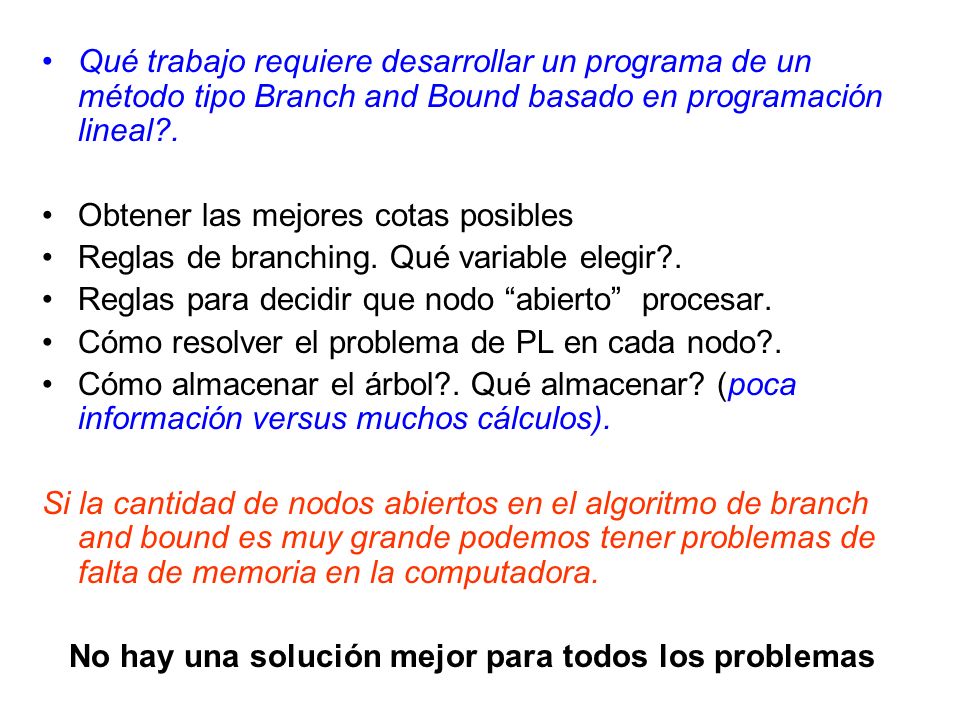 No hay una solución mejor para todos los problemas