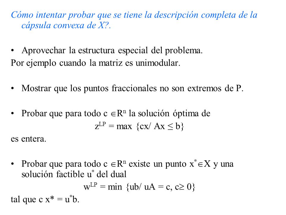 Cómo intentar probar que se tiene la descripción completa de la cápsula convexa de X .