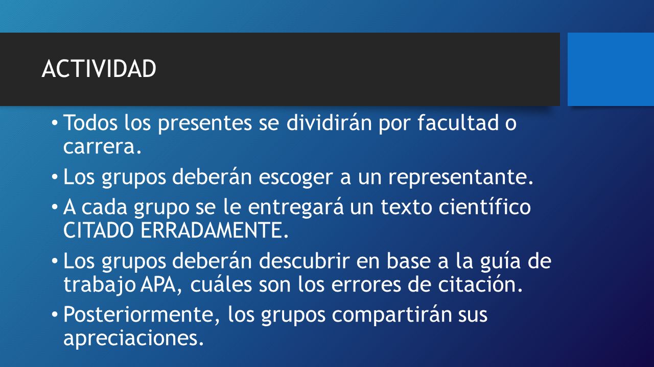 ACTIVIDAD Todos los presentes se dividirán por facultad o carrera.
