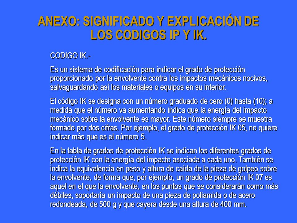 ANEXO: SIGNIFICADO Y EXPLICACIÓN DE LOS CODIGOS IP Y IK.