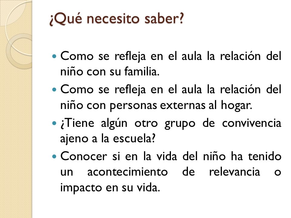 ¿Qué necesito saber Como se refleja en el aula la relación del niño con su familia.