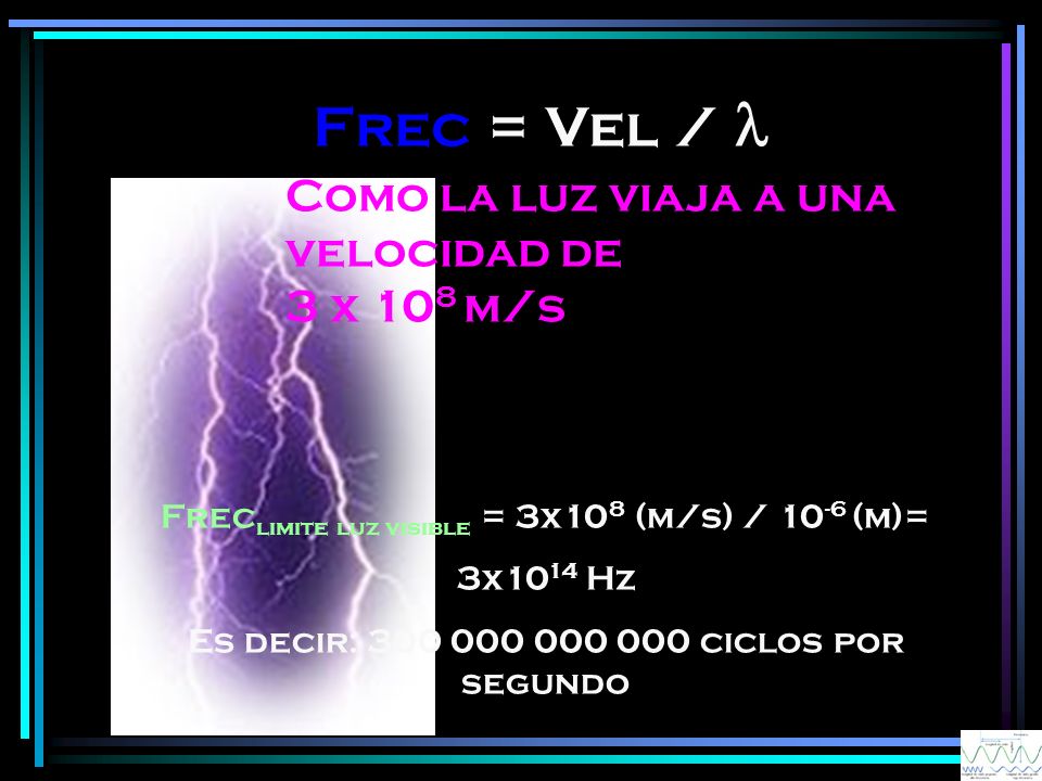Como la luz viaja a una velocidad de 3 x 108 m/s