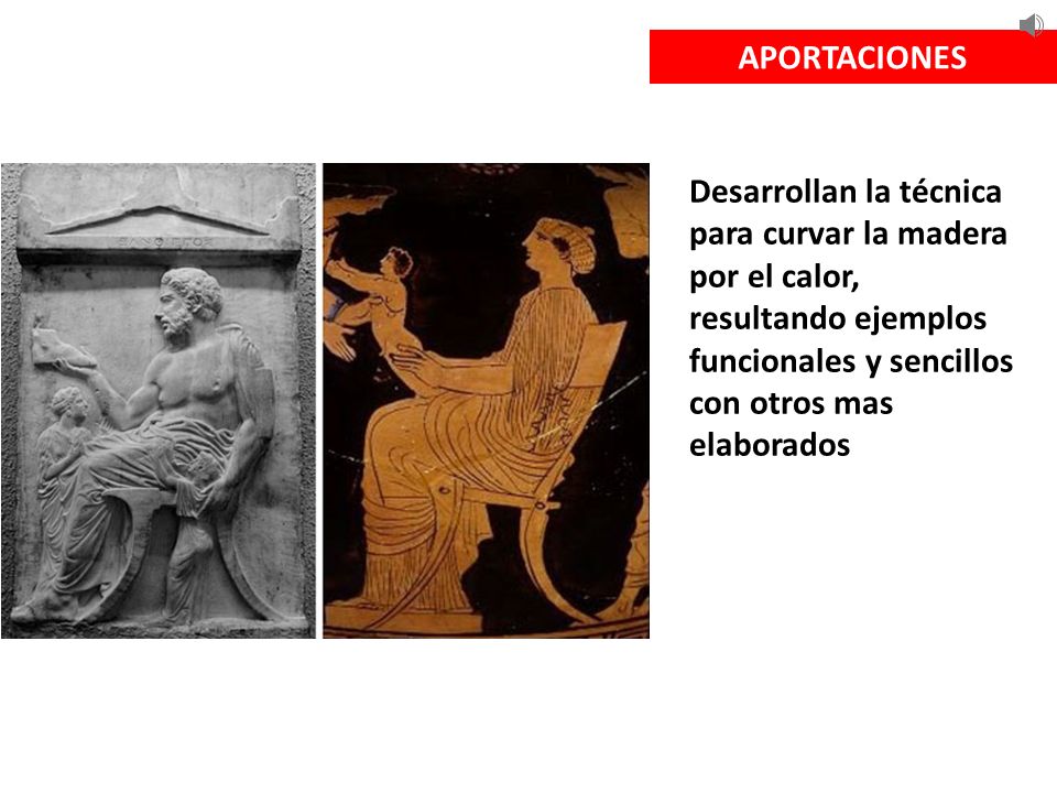 APORTACIONES Desarrollan la técnica para curvar la madera por el calor, resultando ejemplos funcionales y sencillos con otros mas elaborados.