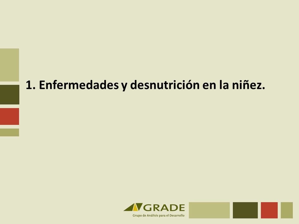 1. Enfermedades y desnutrición en la niñez.