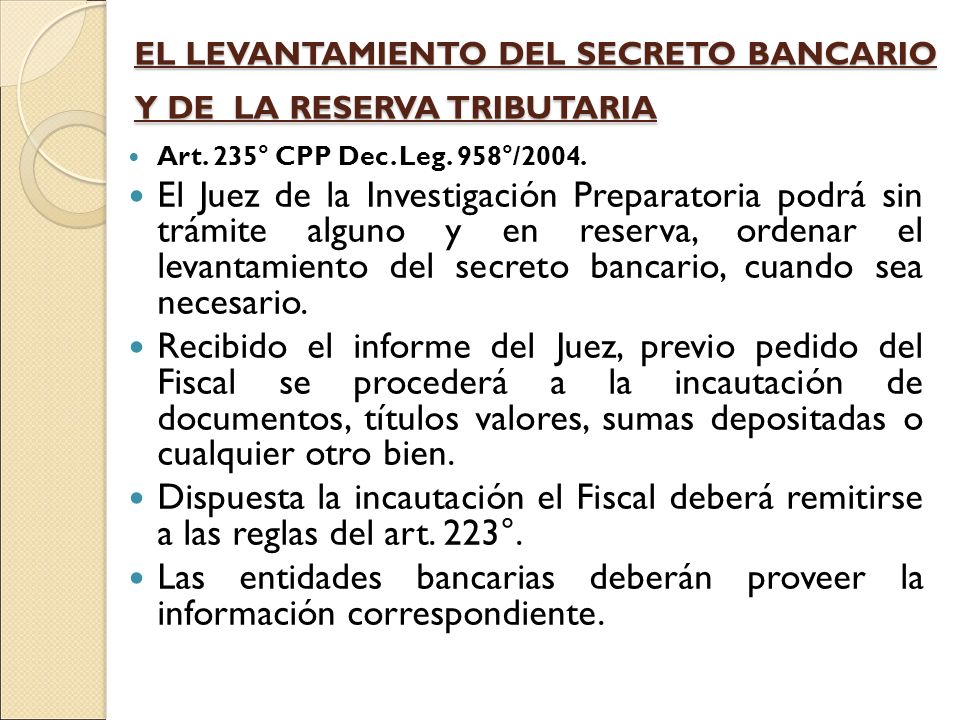 EL LEVANTAMIENTO DEL SECRETO BANCARIO Y DE LA RESERVA TRIBUTARIA