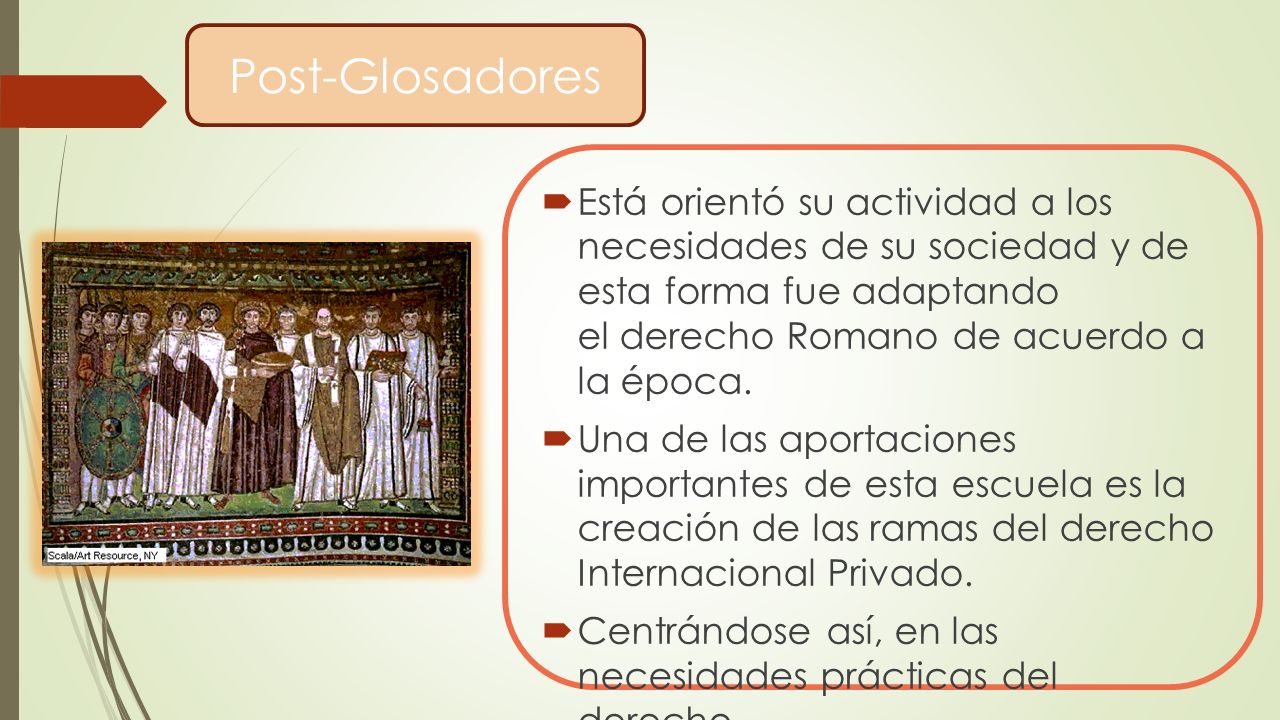 Post-Glosadores Está orientó su actividad a los necesidades de su sociedad y de esta forma fue adaptando el derecho Romano de acuerdo a la época.