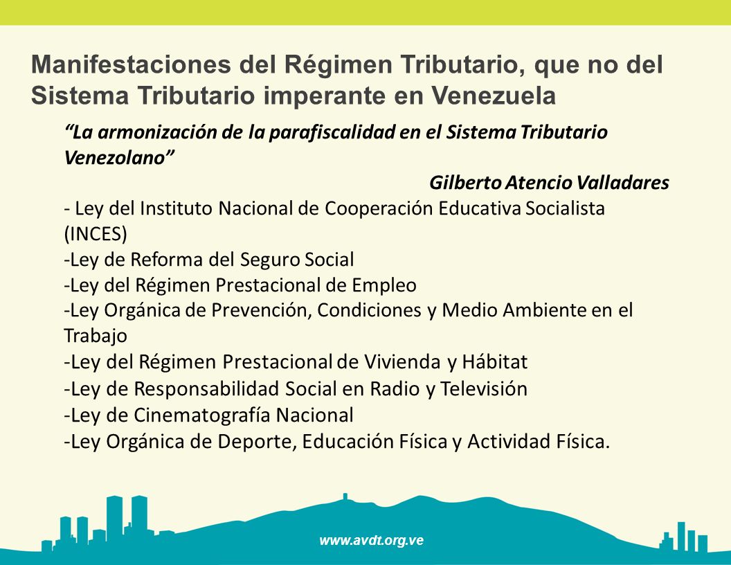 Manifestaciones del Régimen Tributario, que no del Sistema Tributario imperante en Venezuela