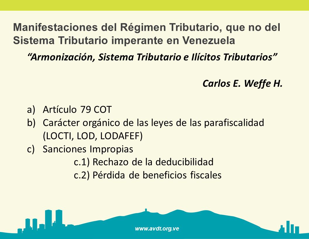 Manifestaciones del Régimen Tributario, que no del Sistema Tributario imperante en Venezuela