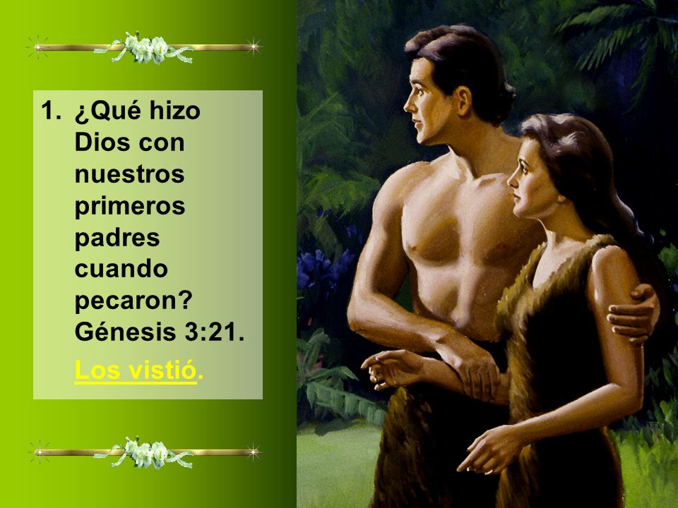 1. ¿Qué hizo Dios con nuestros primeros padres cuando pecaron