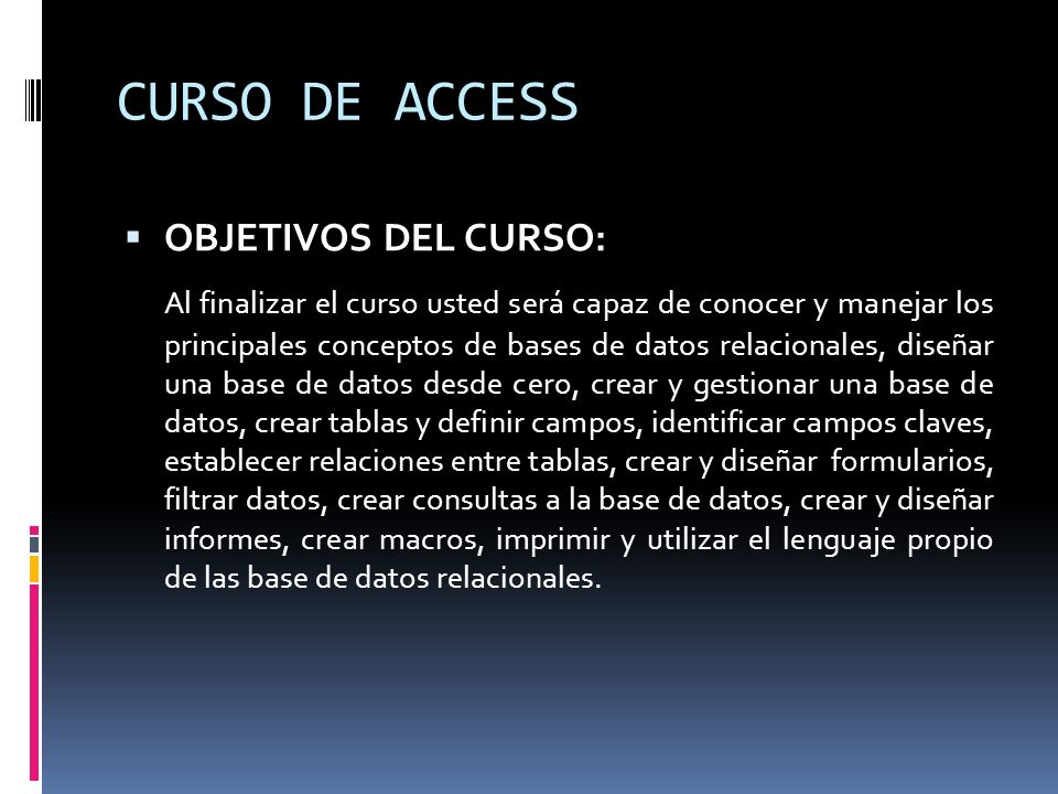 CURSO DE ACCESS OBJETIVOS DEL CURSO: