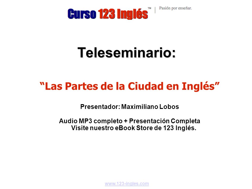 Las Partes de la Ciudad en Inglés Presentador: Maximiliano Lobos