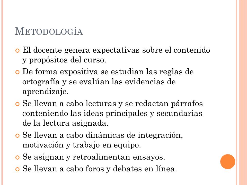 Metodología El docente genera expectativas sobre el contenido y propósitos del curso.