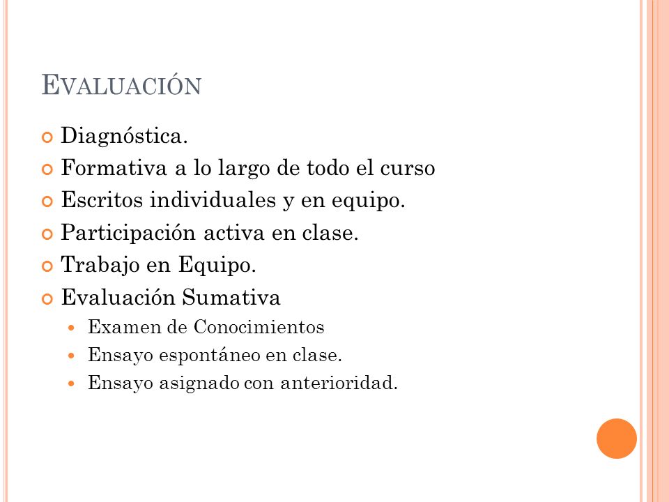 Evaluación Diagnóstica. Formativa a lo largo de todo el curso