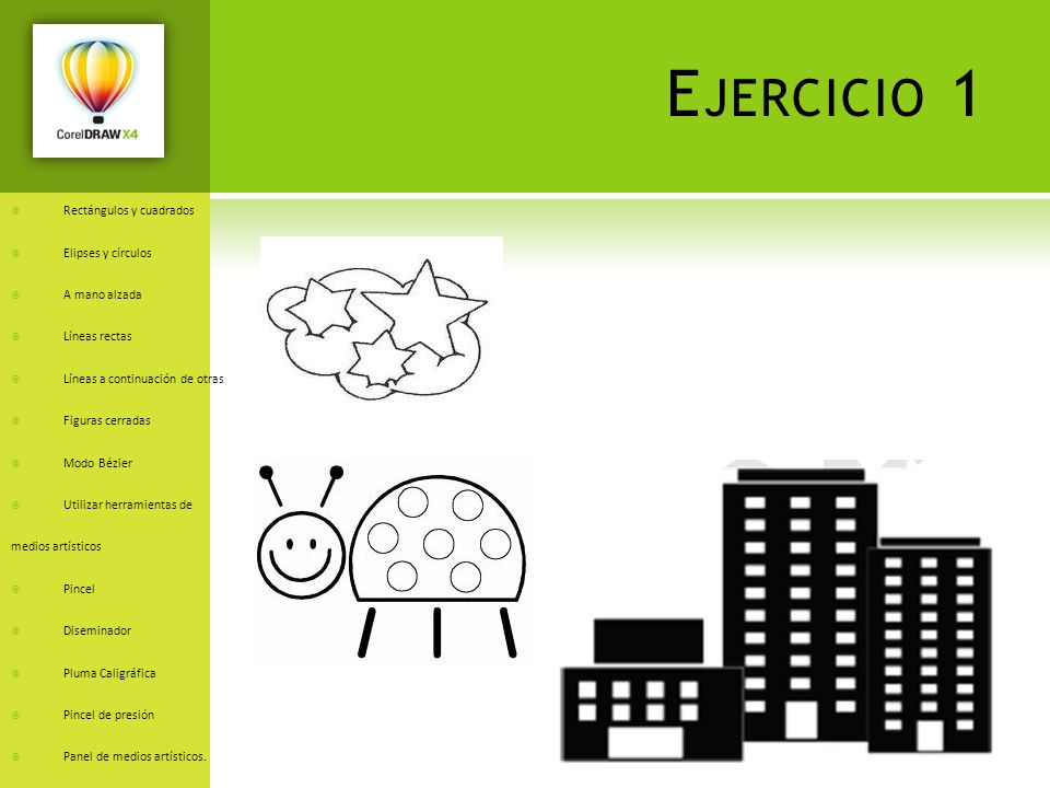 Ejercicio 1 Rectángulos y cuadrados Elipses y círculos A mano alzada
