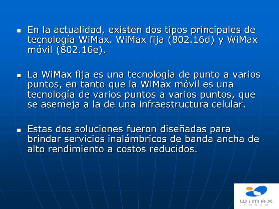 En la actualidad, existen dos tipos principales de tecnología WiMax