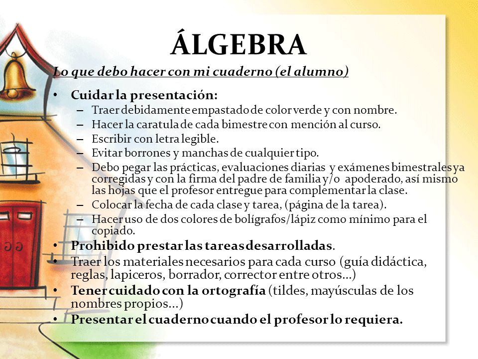ÁLGEBRA Lo que debo hacer con mi cuaderno (el alumno)