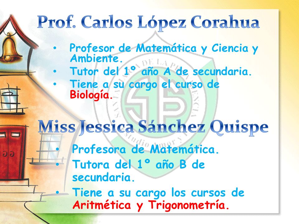 Prof. Carlos López Corahua Miss Jessica Sánchez Quispe