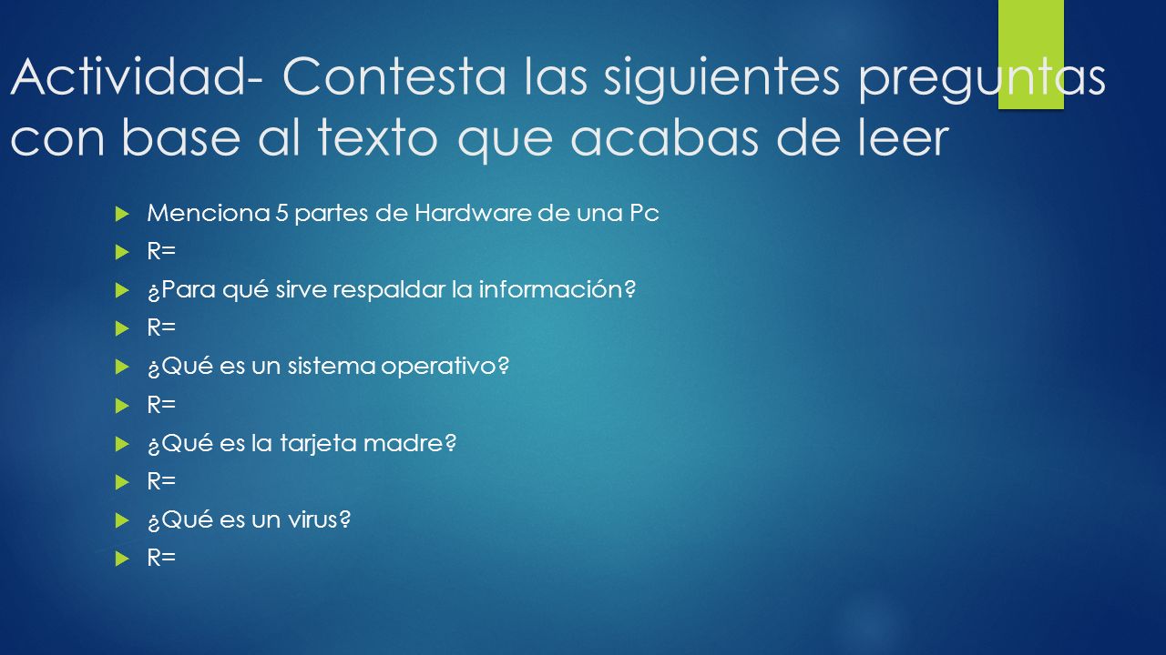 Actividad- Contesta las siguientes preguntas con base al texto que acabas de leer