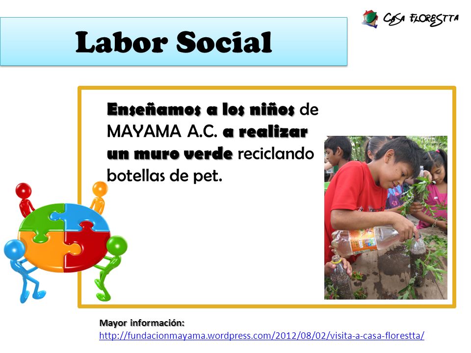 Labor Social Enseñamos a los niños de MAYAMA A.C. a realizar un muro verde reciclando botellas de pet.