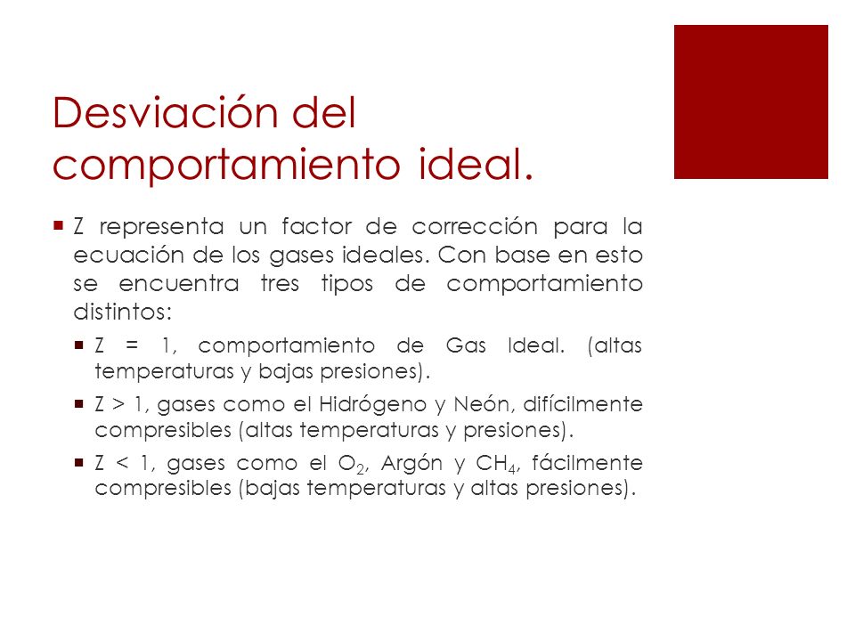 Desviación del comportamiento ideal.