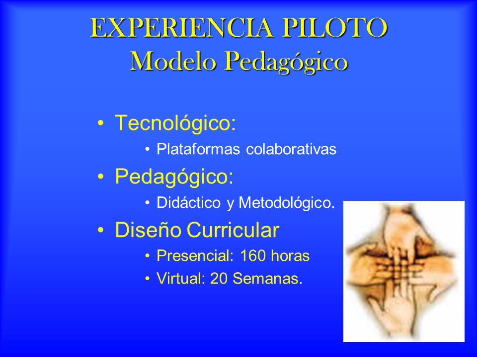EXPERIENCIA PILOTO Modelo Pedagógico