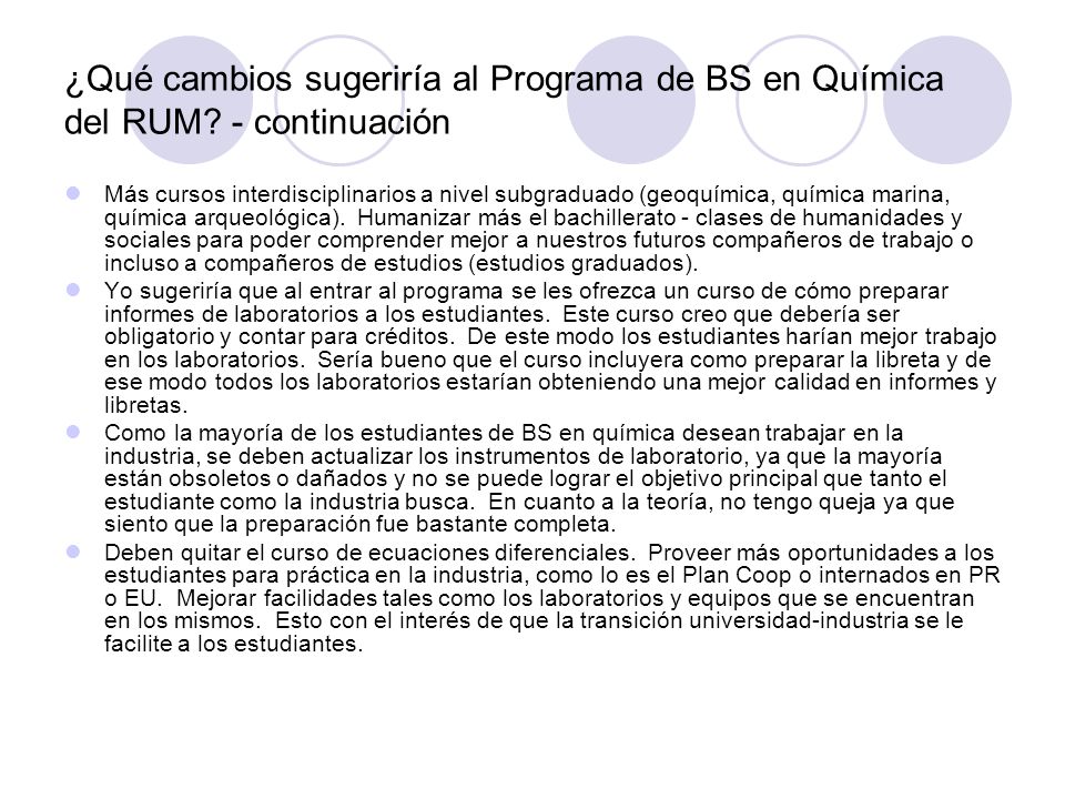 ¿Qué cambios sugeriría al Programa de BS en Química del RUM