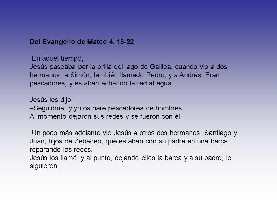Del Evangelio de Mateo 4, 18-22