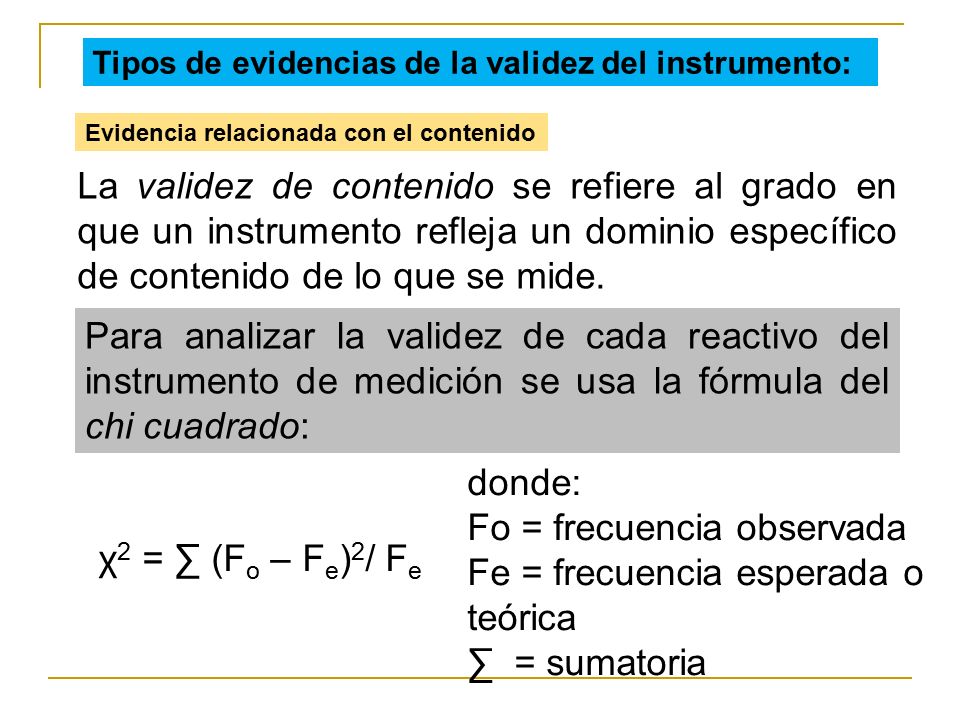 Fo = frecuencia observada Fe = frecuencia esperada o teórica