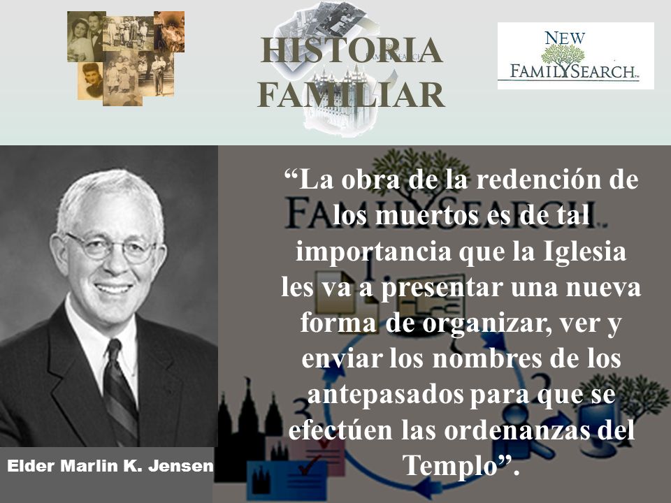 La obra de la redención de los muertos es de tal importancia que la Iglesia les va a presentar una nueva forma de organizar, ver y enviar los nombres de los antepasados para que se efectúen las ordenanzas del Templo .