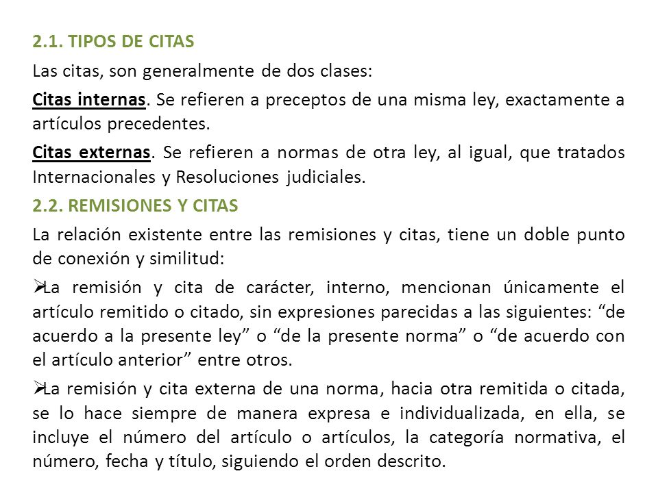 2.1. TIPOS DE CITAS Las citas, son generalmente de dos clases: