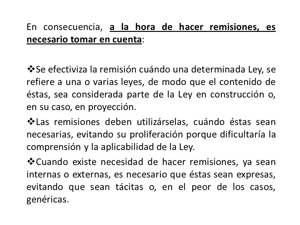 En consecuencia, a la hora de hacer remisiones, es necesario tomar en cuenta: