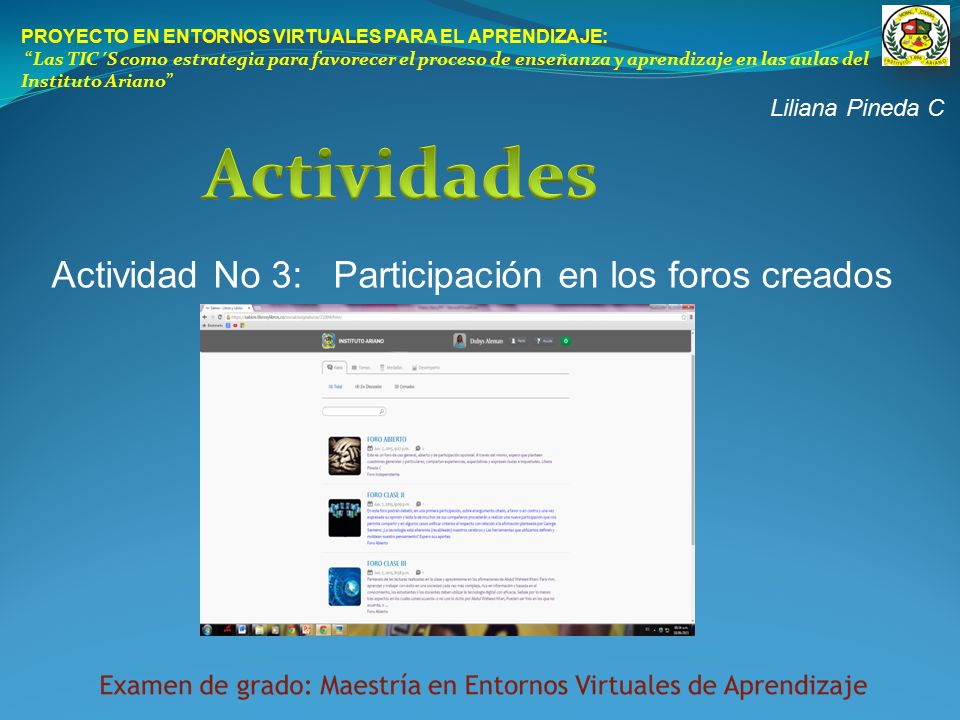 Actividades Actividad No 3: Participación en los foros creados