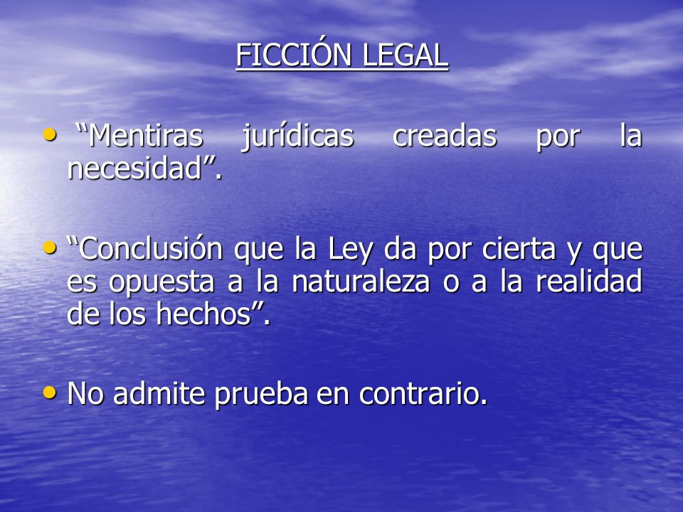 FICCIÓN LEGAL Mentiras jurídicas creadas por la necesidad .