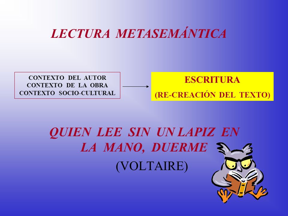 QUIEN LEE SIN UN LAPIZ EN LA MANO, DUERME (VOLTAIRE)