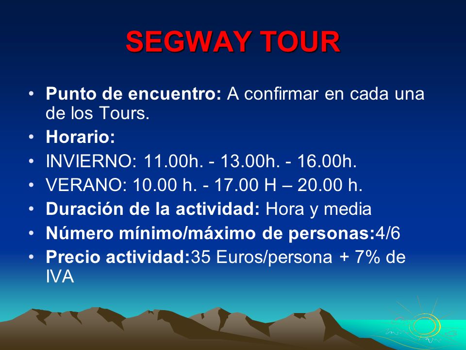 SEGWAY TOUR Punto de encuentro: A confirmar en cada una de los Tours.