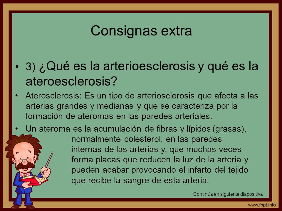 Consignas extra 3) ¿Qué es la arterioesclerosis y qué es la ateroesclerosis