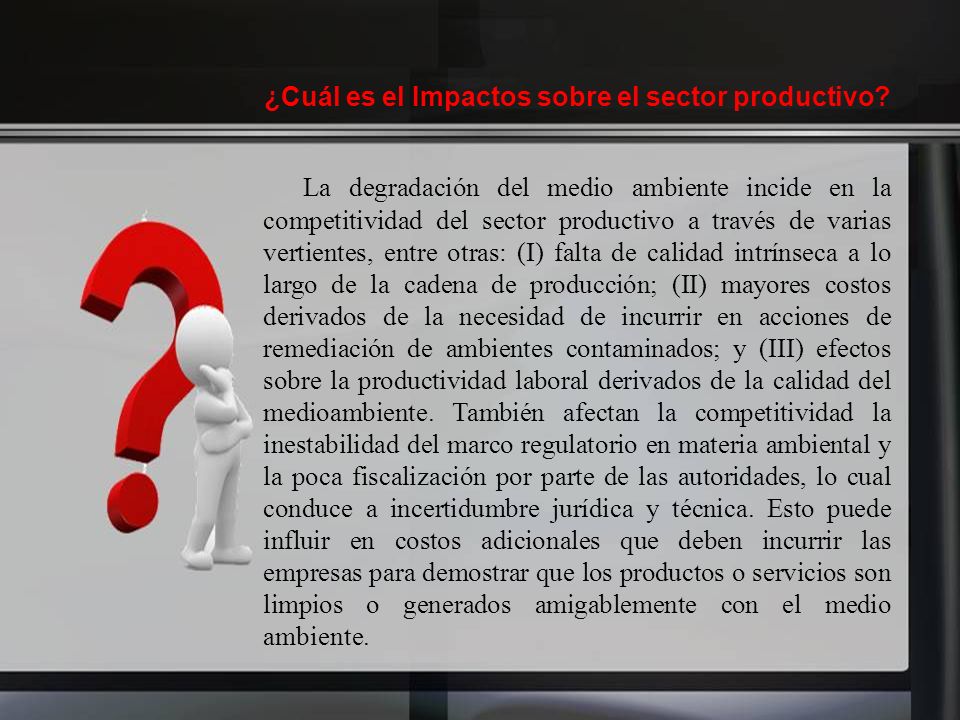 ¿Cuál es el Impactos sobre el sector productivo