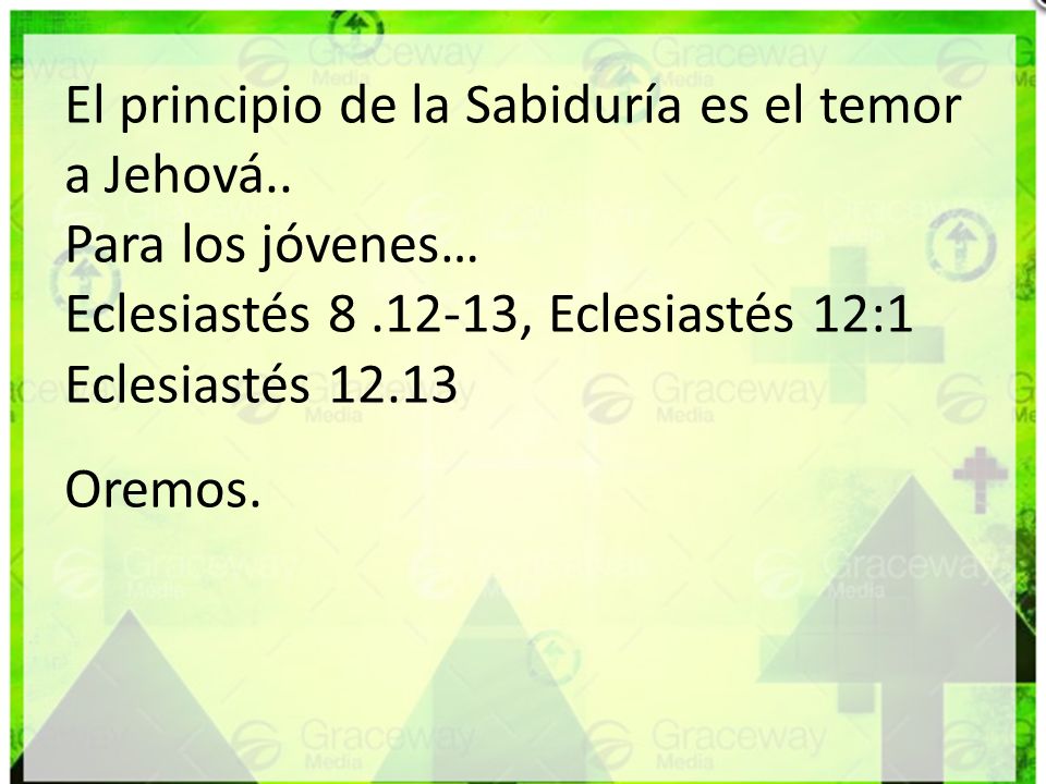 El principio de la Sabiduría es el temor a Jehová..