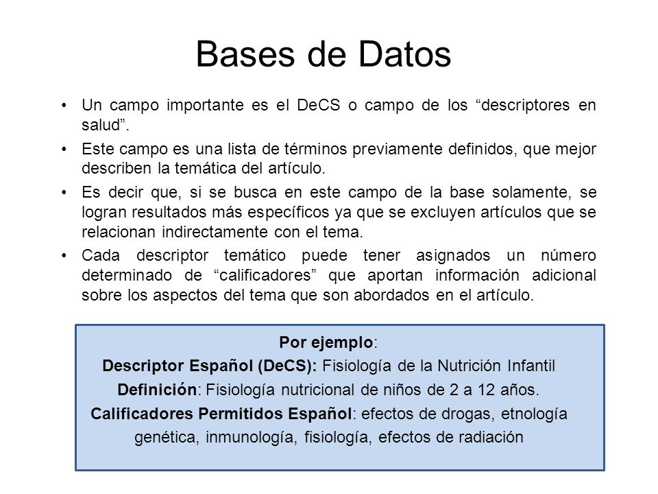 Bases de Datos Un campo importante es el DeCS o campo de los descriptores en salud .