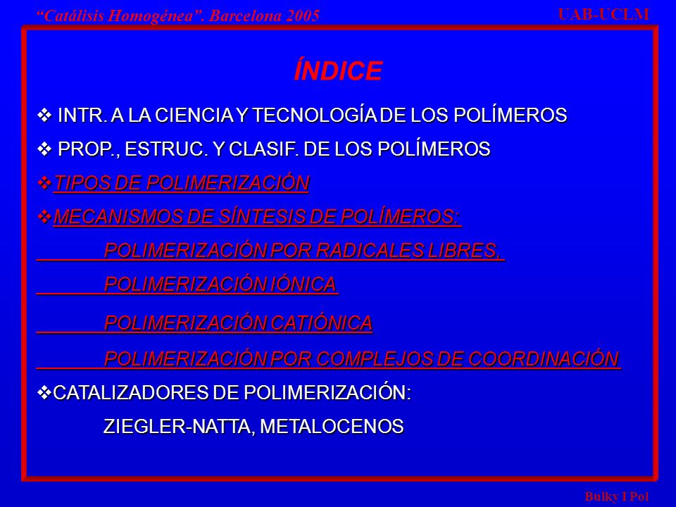 ÍNDICE INTR. A LA CIENCIA Y TECNOLOGÍA DE LOS POLÍMEROS