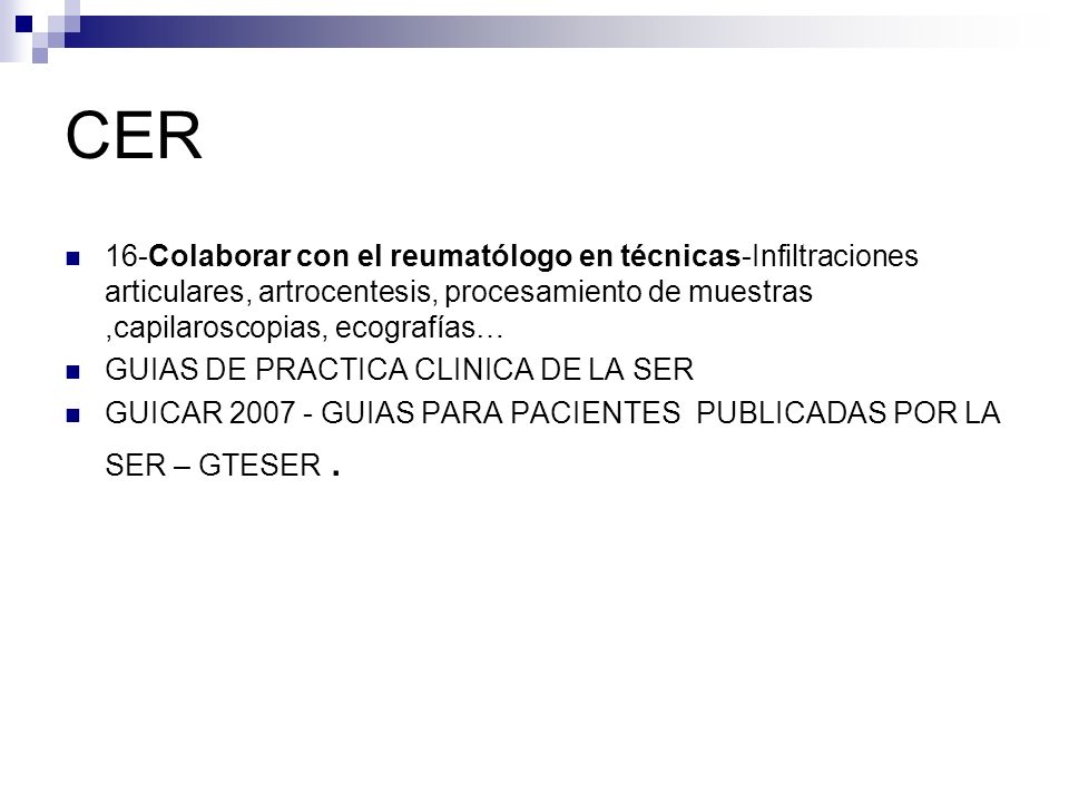 CER 16-Colaborar con el reumatólogo en técnicas-Infiltraciones articulares, artrocentesis, procesamiento de muestras ,capilaroscopias, ecografías…