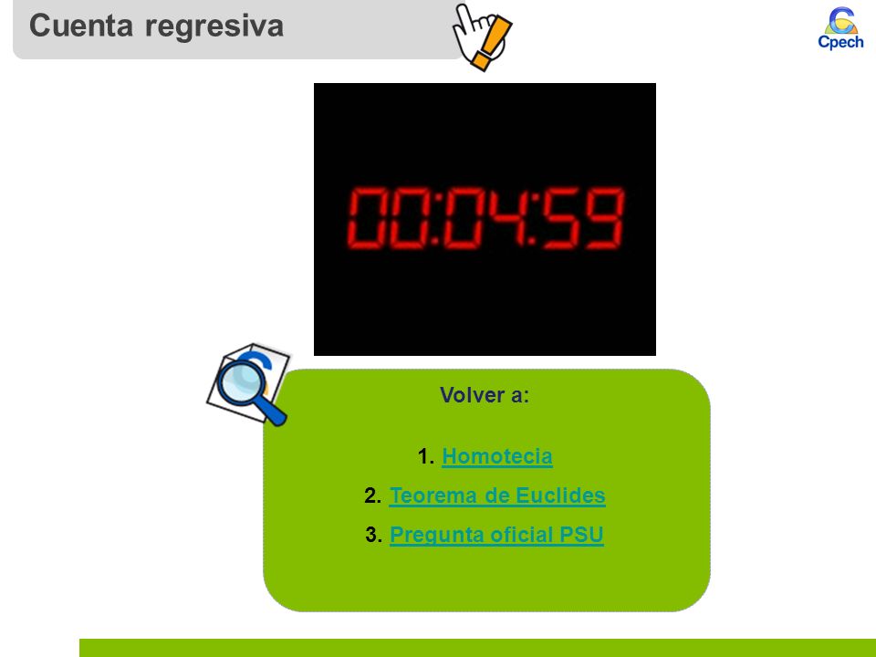 Cuenta regresiva Volver a: 1. Homotecia 2. Teorema de Euclides